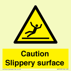 Caution Slippery surface
